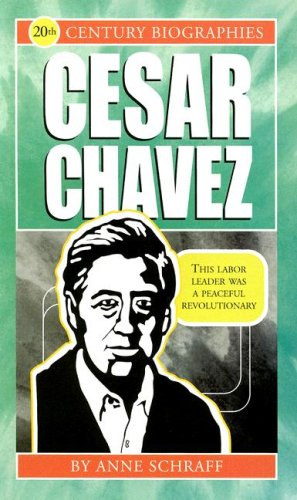 Cesar Chavez Anne E Schraff