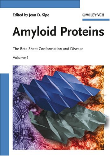 Amyloid Proteins The Beta Sheet Conformation And Disease Jean D Sipe