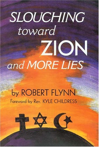Slouching Toward Zion And More Lies Robert Flynn Kyle Childress