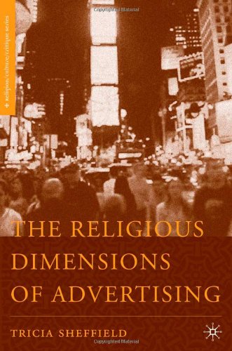 The Religious Dimensions Of Advertising Annotated Edition Tricia Sheffield