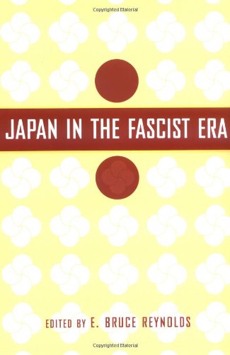 Japan In The Fascist Era E Bruce Reynolds