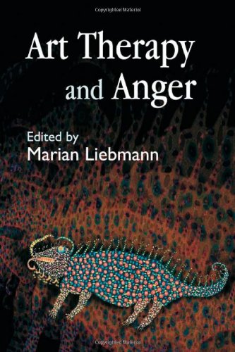 Art Therapy And Anger 1st Edition Marian Liebmann