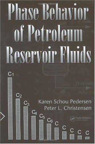 Phase Behavior Of Petroleum Reservoir Fluids Karen Schou Pedersen
