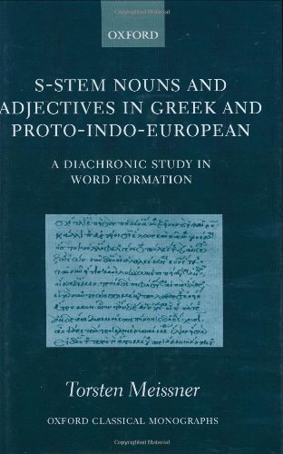 Sstem Nouns And Adjectives In Greek And Protoindoeuropean A Diachronic Study In Word Formation Illustrated Edition Torsten Meissner
