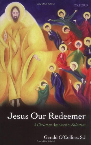 Jesus Our Redeemer A Christian Approach To Salvation Gerald Ocollins