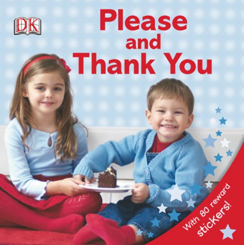 Please And Thank You Dk Publishing