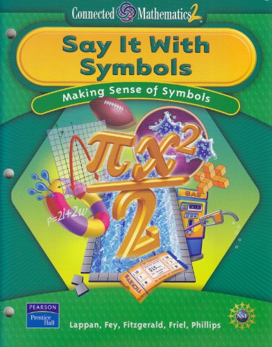 Say It With Symbols Making Sense Of Symbols Glenda Lappan James T Fey