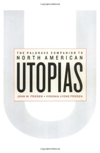 The Palgrave Companion To North American Utopias Illustrated Edition Virginia W Friesen