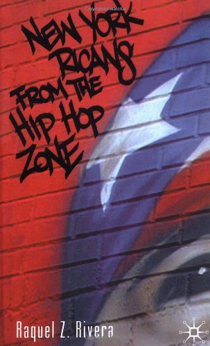 New York Ricans From The Hip Hop Zone 1st Raquel Z Rivera