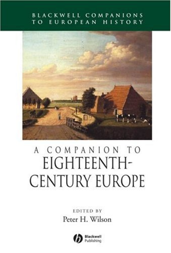 A Companion To Eighteenthcentury Europe Peter H Wilson