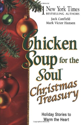 Chicken Soup For The Soul A Christmas Treasury Jack Canfield