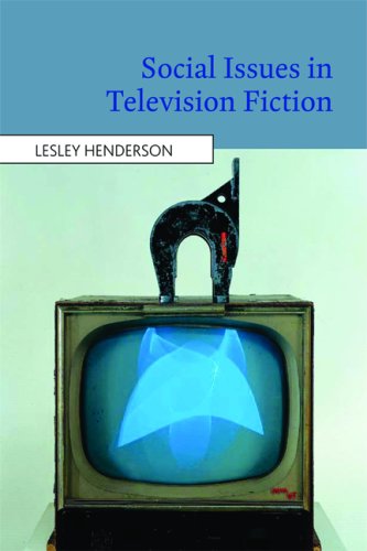 Social Issues In Television Fiction Lesley Henderson