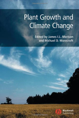 Plant Growth And Climate Change James I L Morison Michael Morecroft