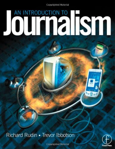 An Introduction To Journalism Essential Techniques And Background Knowledge Richard Rudin