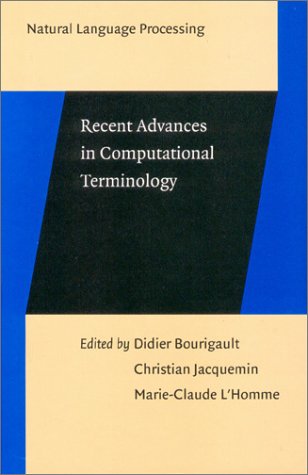 Recent Advances In Computational Terminology Didier Bourigault