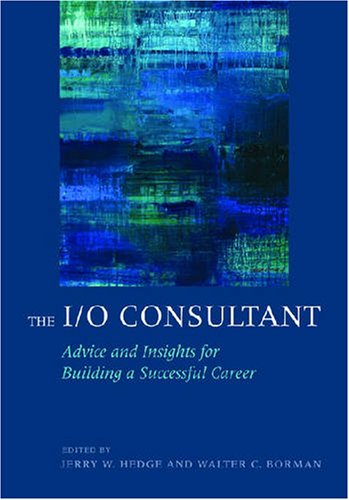 The Io Consultant Advice And Insights For Building A Successful Career 1st Edition Jerry W Hedge