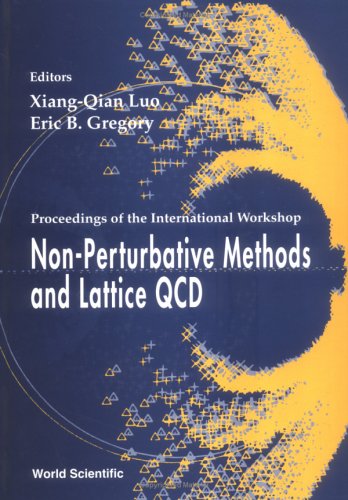 Nonperturbative Methods And Lattice Qcd Proceedings Of The International Workshop Guangzhou China 1520 May 2000 Xiangqian Luo