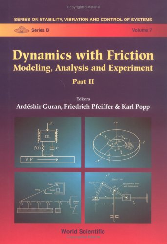 Dynamics With Friction Modelling Analysis And Experiment Illustrated Edition Ardeshir Guran