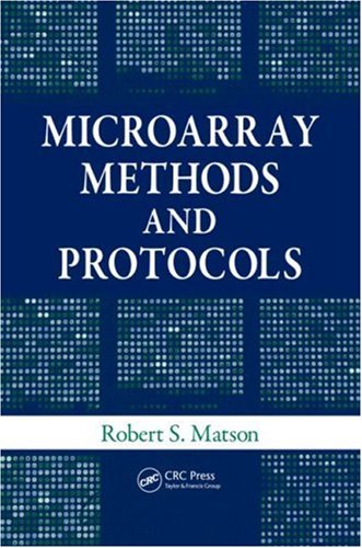 Microarray Methods And Protocols 1st Edition Robert S Matson
