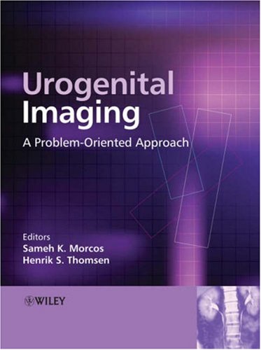 Urogenital Imaging A Problemoriented Approach 1st Edition S Morcos