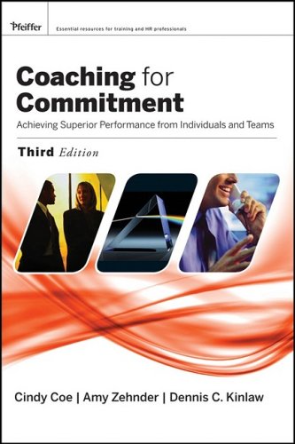 Coaching For Commitment Achieveing Superior Performance From Individuals And Teams 3rd Edition Cindy Coe