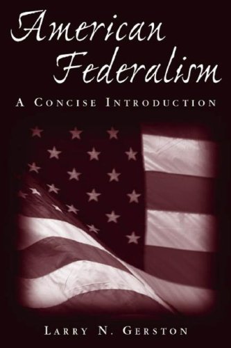 American Federalism A Concise Introduction Larry N Gerston