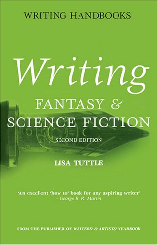 Writing Fantasy Science Fiction Writing Handbooks S 2nd Edition Lisa Tuttle
