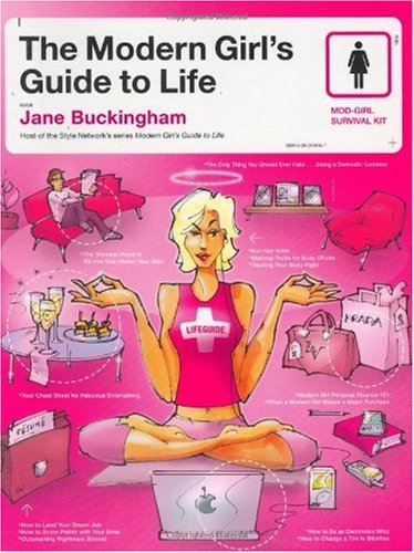 The Modern Girls Guide To Life Jane Buckingham