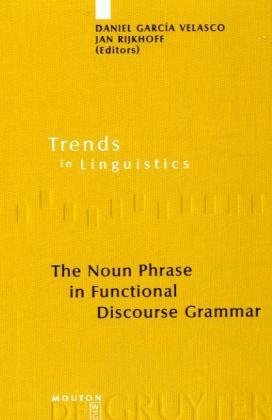 The Noun Phrase In Functional Discourse Grammar 1st Edition Garca Velasco