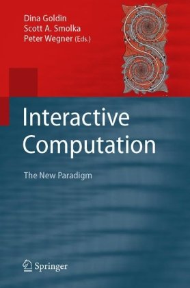 Interactive Computation The New Paradigm 1st Edition Dina Goldin