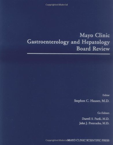 Mayo Clinic Gastroenterology And Hepatology Board Review 1st Edition Stephen C Hauser