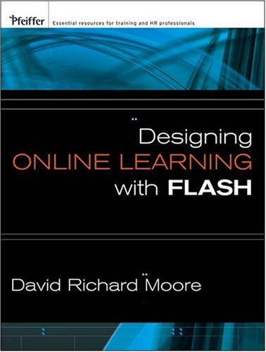 Designing Online Learning With Flash 1st Edition David Richard Moore