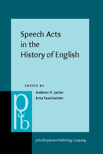 Speech Acts In The History Of English Andreas H Jucker Ed