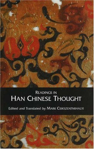 Readings In Han Chinese Thought Mark Csikszentmihalyi Translator Editor