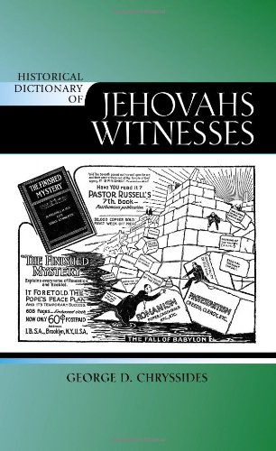 Historical Dictionary Of Jehovahs Witnesses George D Chryssides