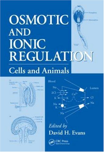 Osmotic And Ionic Regulation Cells And Animals 1st Edition David H Evans