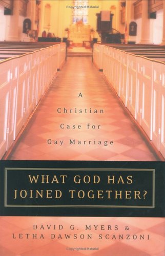 What God Has Joined Together A Christian Case For Gay Marriage David G Myers