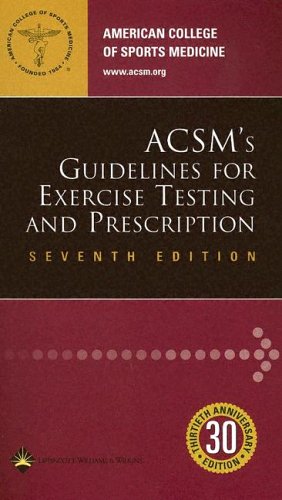 Acsms Guidelines For Exercise Testing And Prescription Seventh Edition American College Of Sports Medicine