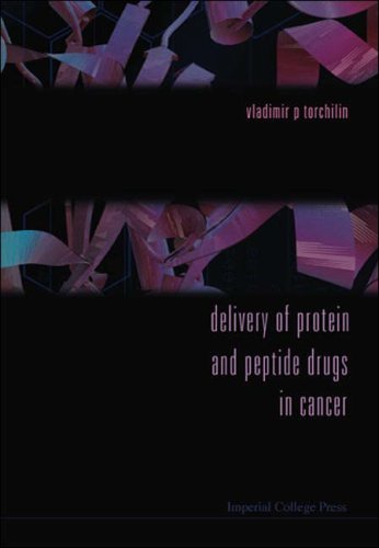 Delivery Of Protein And Peptide Drugs In Cancer 1st Edition Vladimir P Torchilin