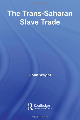 The Transsaharan Slave Trade 1st Edition John Wright