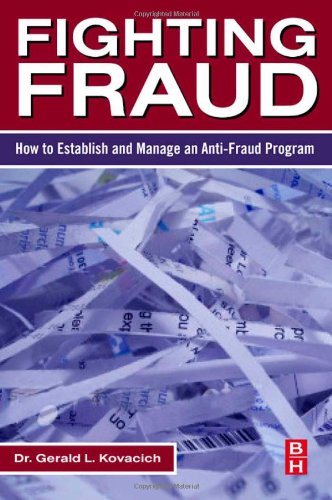 Fighting Fraud How To Establish And Manage An Antifraud Program Gerald L Kovacich Cfe Cpp Cissp