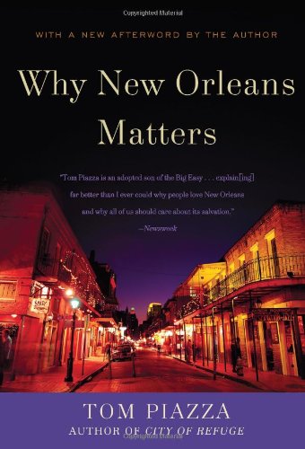 Why New Orleans Matters Tom Piazza