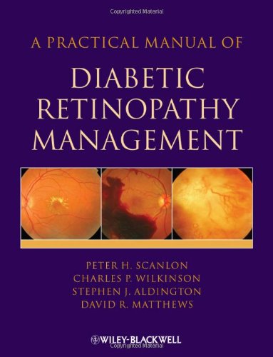 A Practical Manual Of Diabetic Retinopathy Management 1st Edition Peter Scanlon