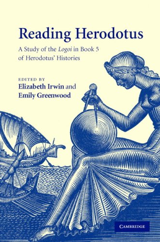 Reading Herodotus A Study Of The Logoi In Book 5 Of Herodotus Histories 1st Edition Elizabeth Irwin