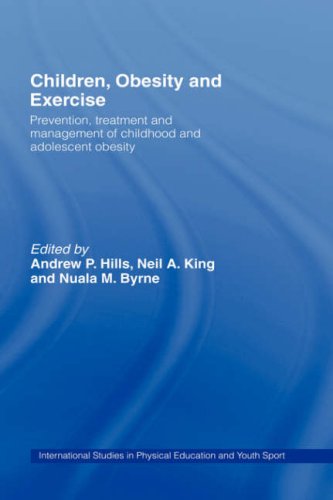 Children Obesity And Exercise Prevention Treatment And Management Of Childhood And Adolescent Obesity 1st Edition Andrew P Hills