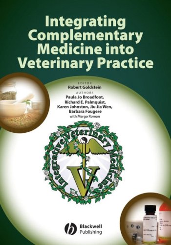 Integrating Complementary Medicine Into Veterinary Practice 1st Edition Robert Goldstein