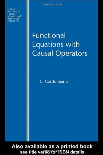 Functional Equations With Causal Operators 1st Edition C Corduneanu