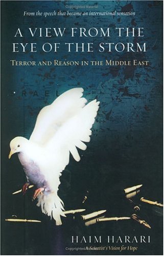 View From The Eye Of The Storm Terror And Reason In The Middle East Haim Harari