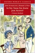 So You Think You Know Jane Austen A Literary Quizbook Second Printing John Sutherland
