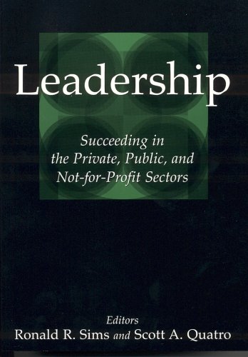 Leadership Succeeding In The Private Public And Notforprofit Sectors Ronald R Sims